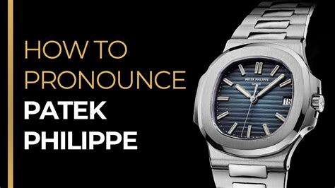 how pronounce patek philippe|Patek Philippe pronunciation mistakes.